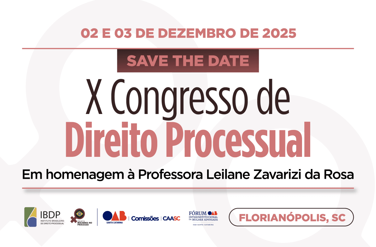 X CONGRESSO DE DIREITO PROCESSUAL CIVIL PROJETO MULHERES NO PROCESSO DO IBDP