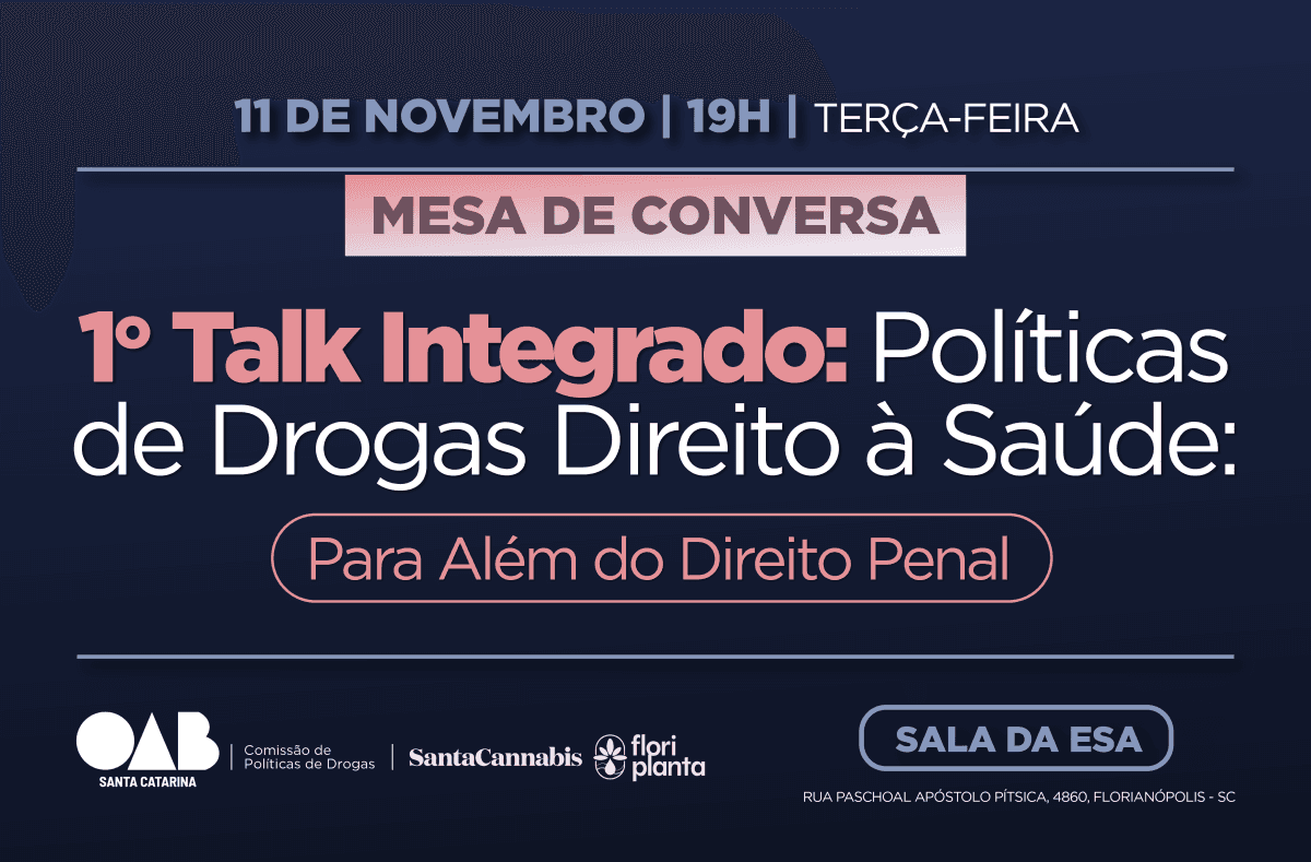 1º TALK INTEGRADO - POLÍTICAS DE DROGAS E DIREITO À SAÚDE: PARA ALÉM DO DIREITO PENAL