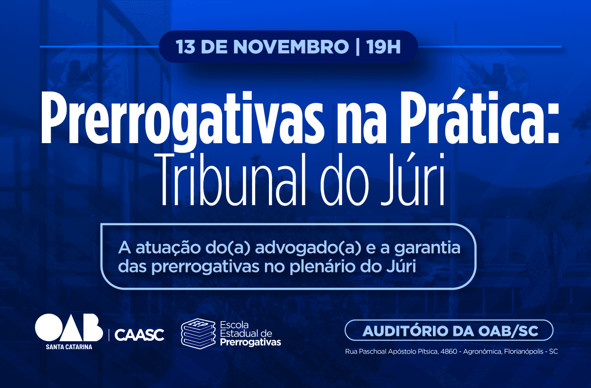 PRERROGATIVAS NA PRÁTICA: TRIBUNAL DO JÚRI