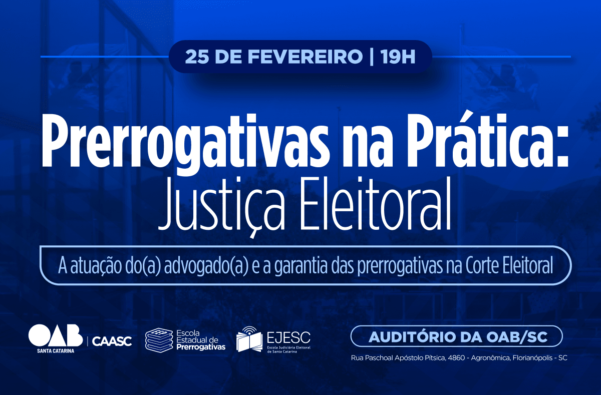 PRERROGATIVAS NA PRÁTICA: JUSTIÇA ELEITORAL