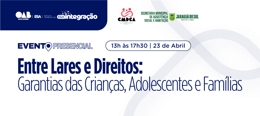 Entre Lares e Direitos: Garantias das Crianças, Adolescentes e Famílias