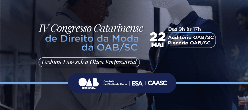 IV Congresso Catarinense de Direito da Moda: evento na OAB/SC debate estratégias jurídicas para o setor empresarial