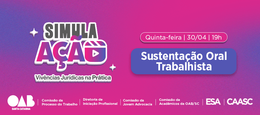 SimulaAção: Vivências Jurídicas na Prática - Sustentação Oral Trabalhista