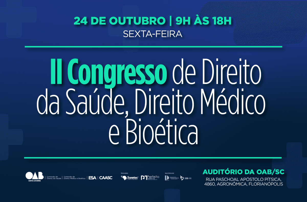 II CONGRESSO DE DIREITO DA SAÚDE, DIREITO MÉDICO E BIOÉTICA