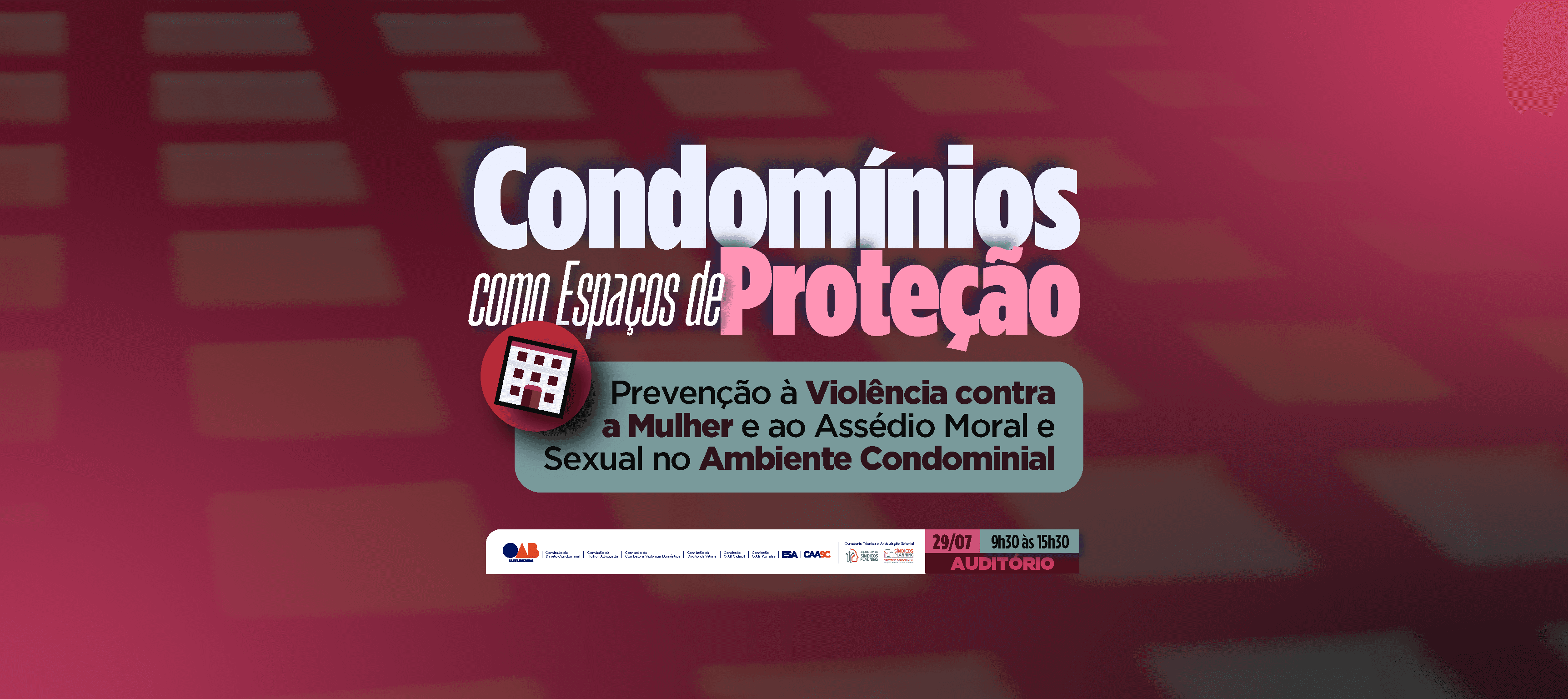 Condomínios como Espaços de Proteção: Prevenção à Violência contra a Mulher e ao Assédio Moral e Sexual no Ambiente Condominial