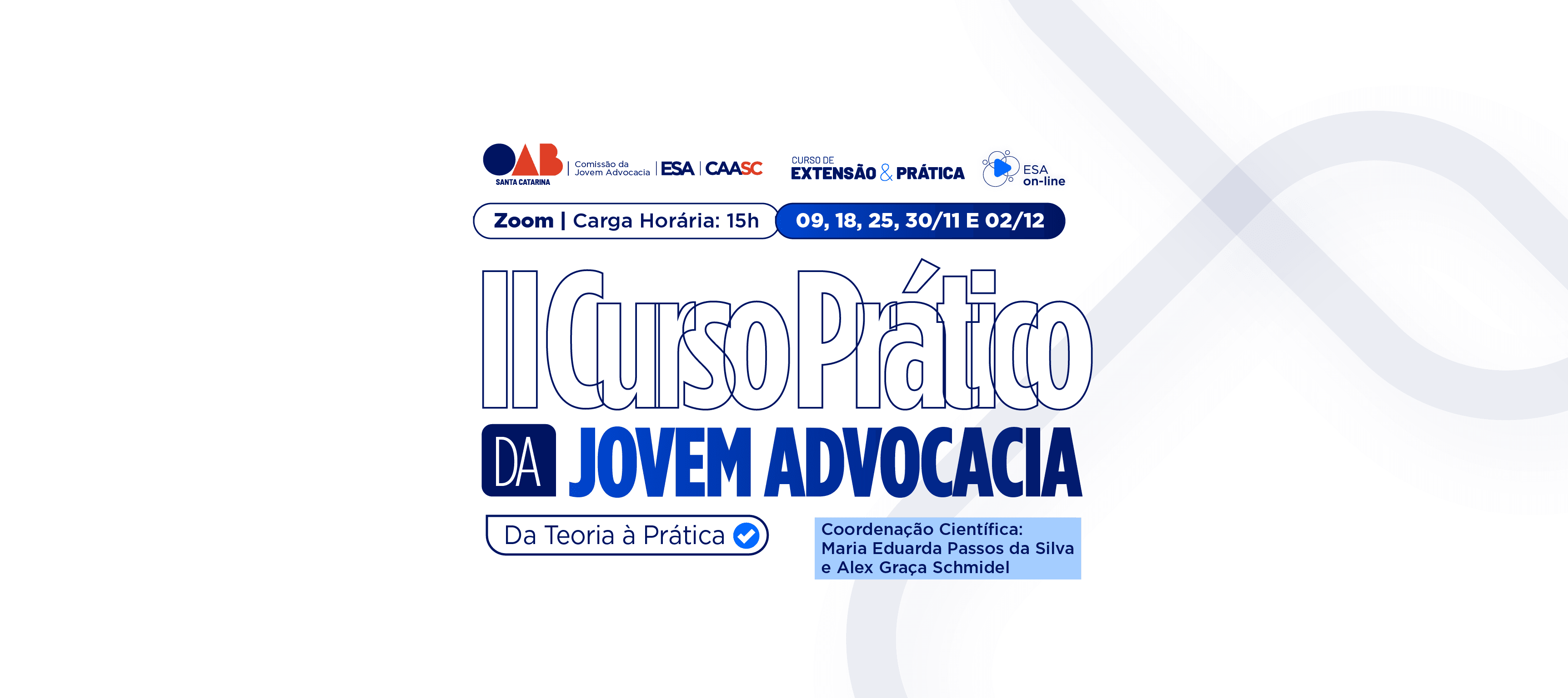 II CURSO PRÁTICO DA JOVEM ADVOCACIA — DA TEORIA À PRÁTICA