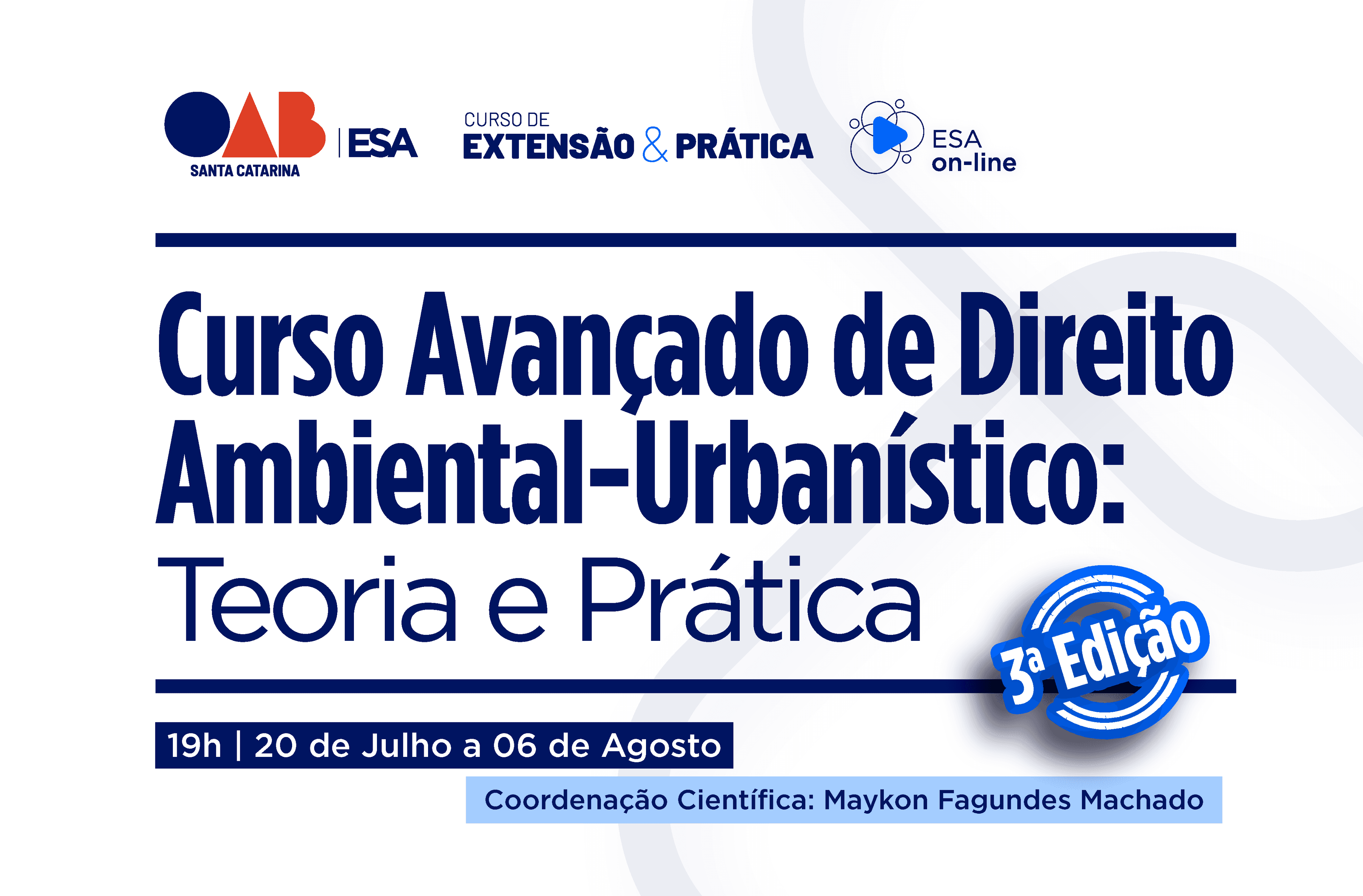 Escola Superior da Advocacia (ESA/SC) lança 3ª edição de Curso Avançado de Direito Ambiental-Urbanístico