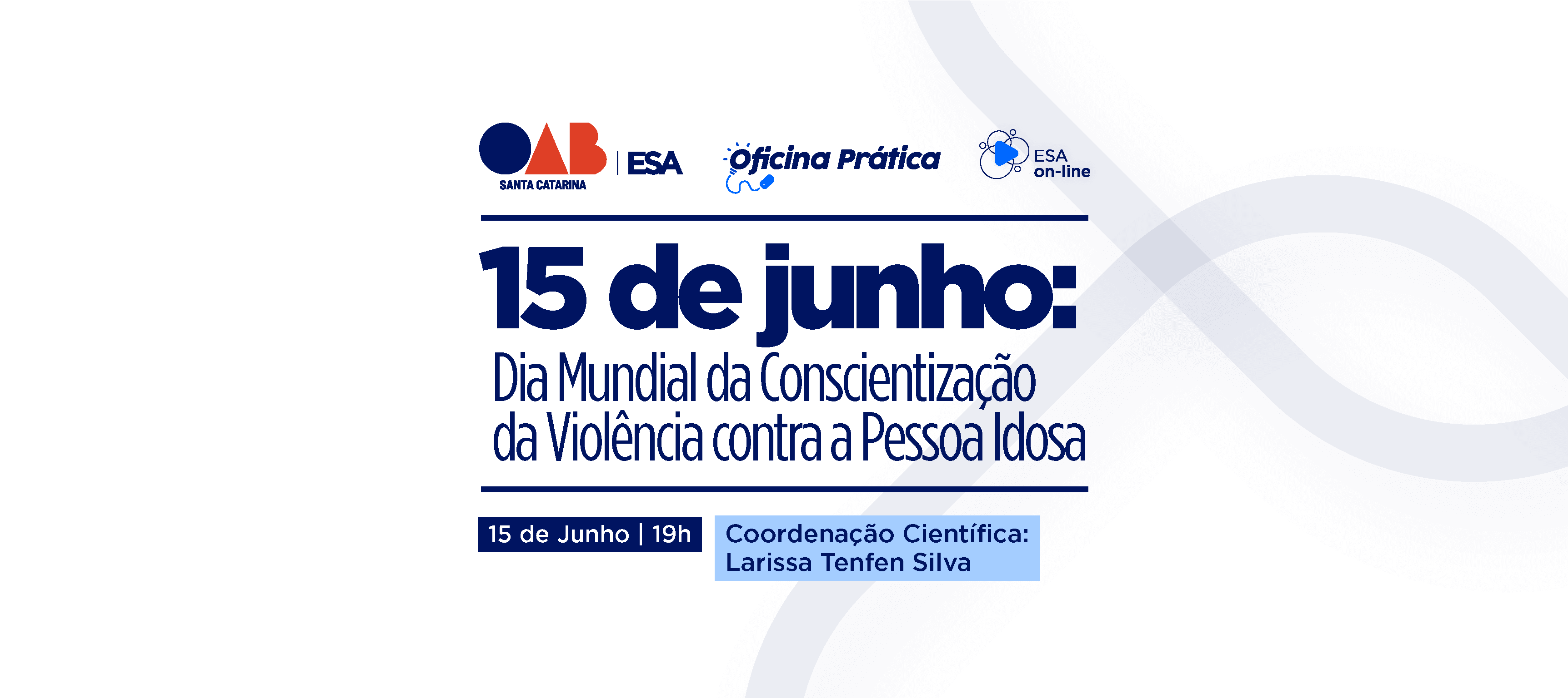 No Dia Mundial da Conscientização da Violência contra a Pessoa Idosa, ESA/SC promove oficina prática virtual