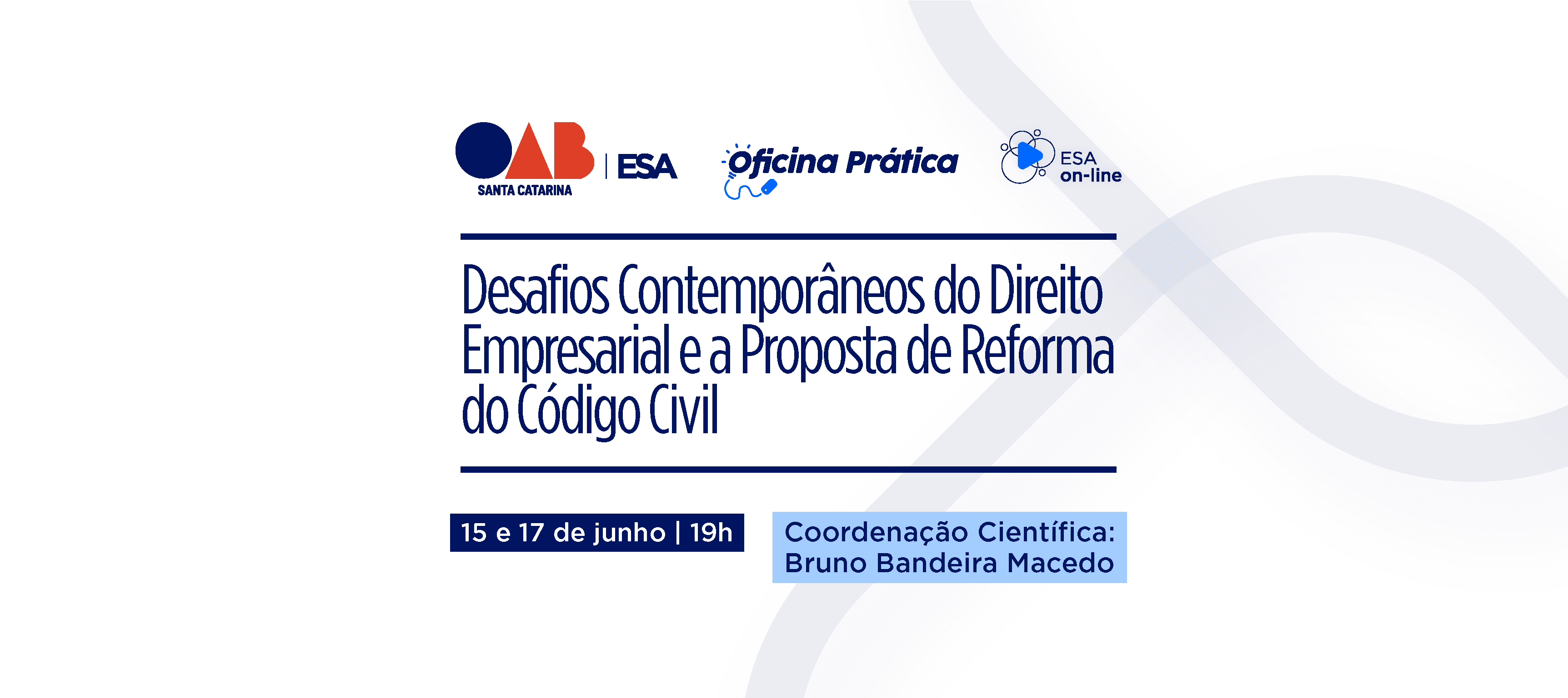 ESA/SC abre inscrições para oficina prática sobre os desafios do Direito Empresarial e a reforma do Código Civil