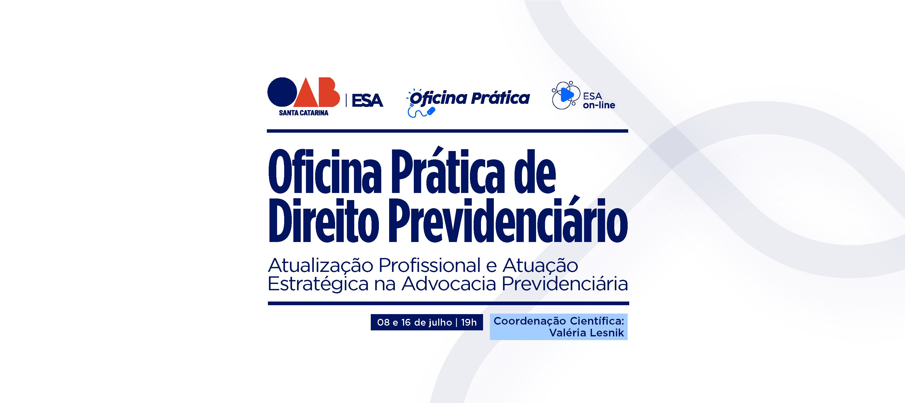 ESA-OAB/SC abre inscrições para Oficina Prática de Direito Previdenciário em julho