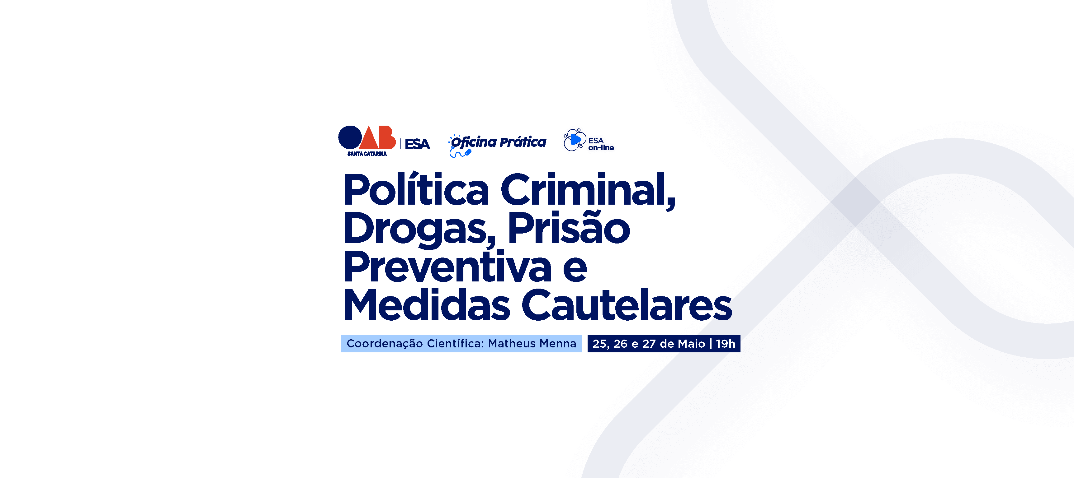 ESA/SC abre inscrições para oficina prática sobre Política Criminal, Drogas e Prisão Preventiva 