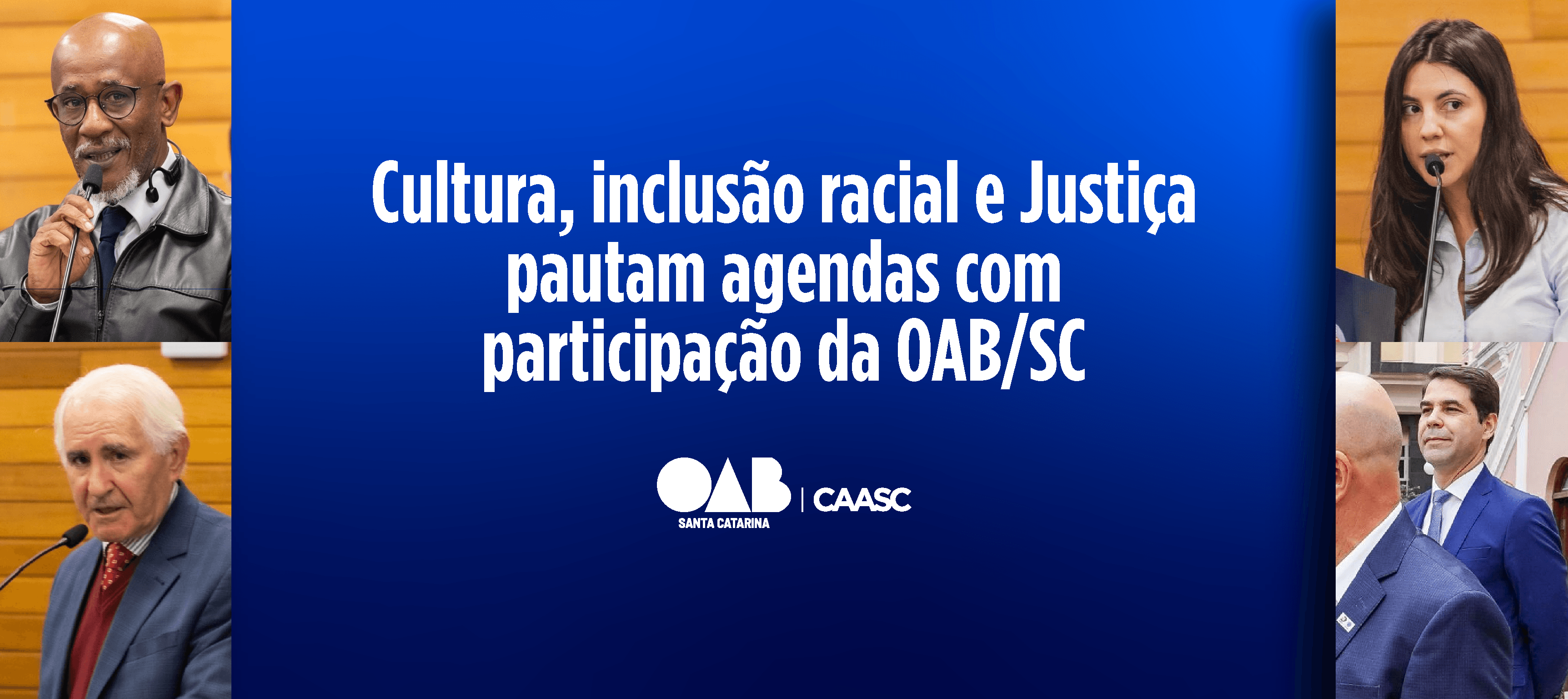 Cultura, inclusão racial e Justiça pautam agendas com participação da OAB/SC 