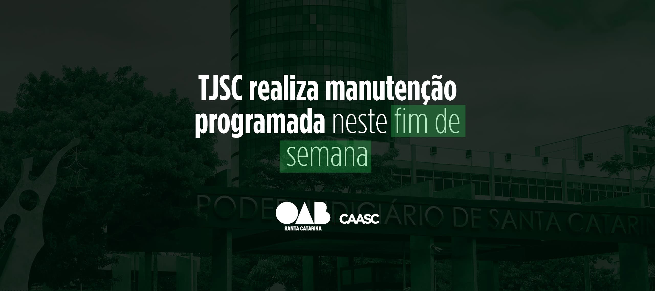 TJSC realiza manutenção programada neste fim de semana