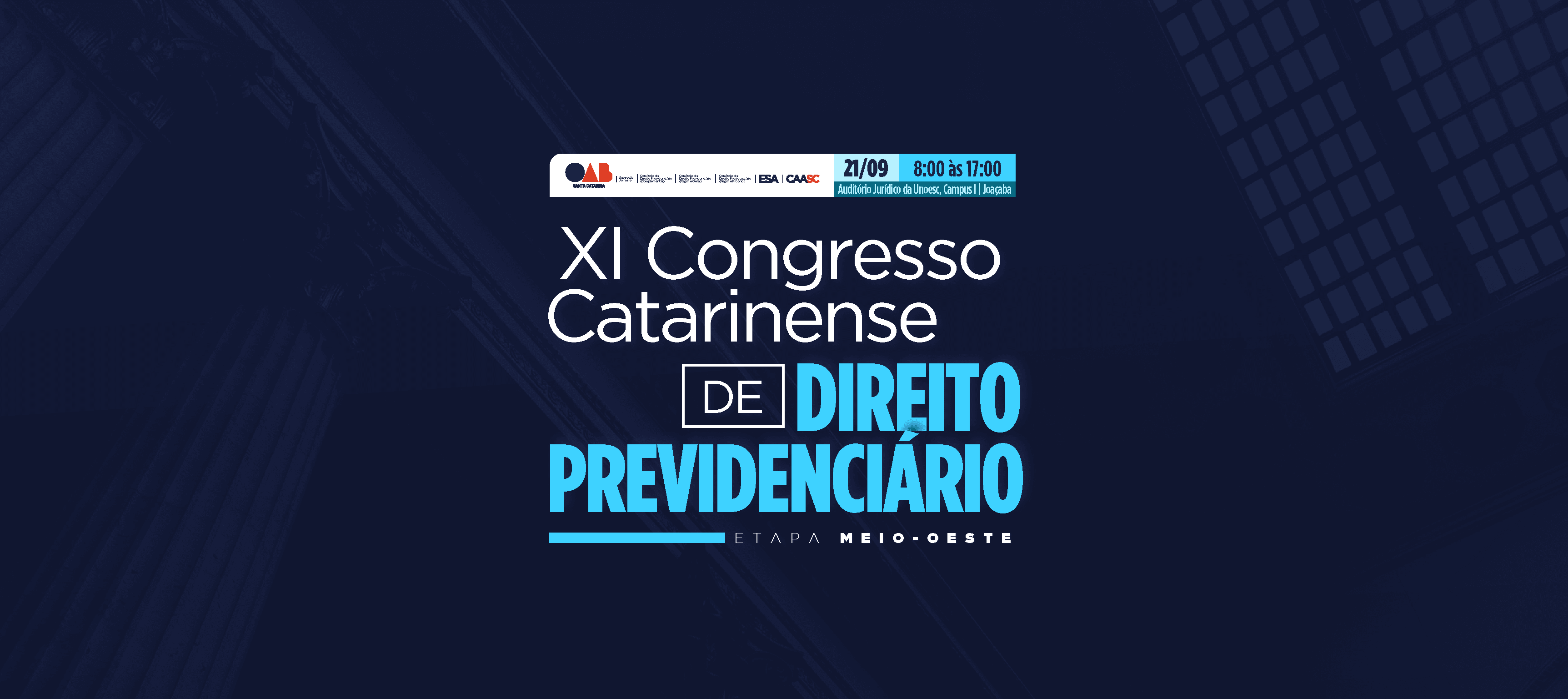 XI CONGRESSO CATARINENSE DE DIREITO PREVIDENCIÁRIO - Etapa Meio- Oeste - Joaçaba