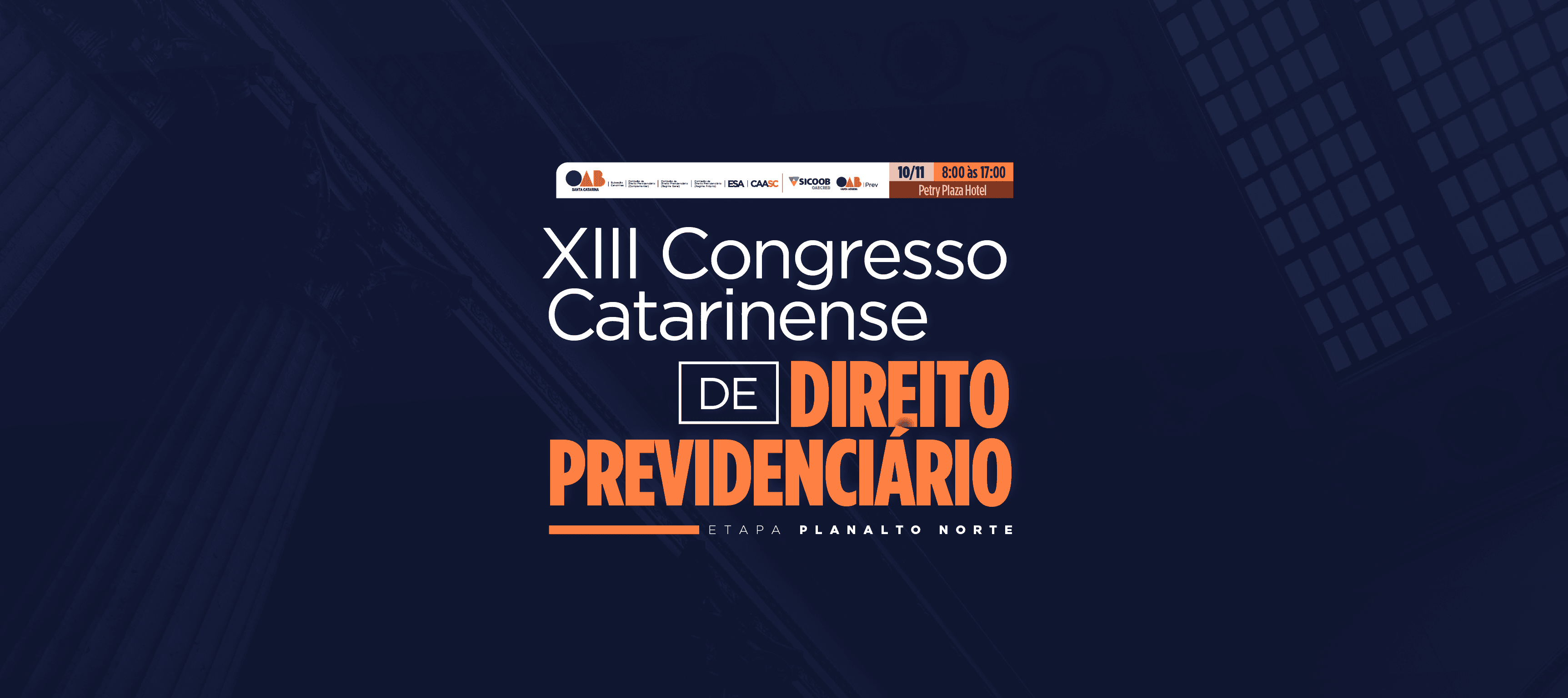 XIII Congresso Catarinense de Direito Previdenciário – Etapa Planalto Norte – Canoinhas