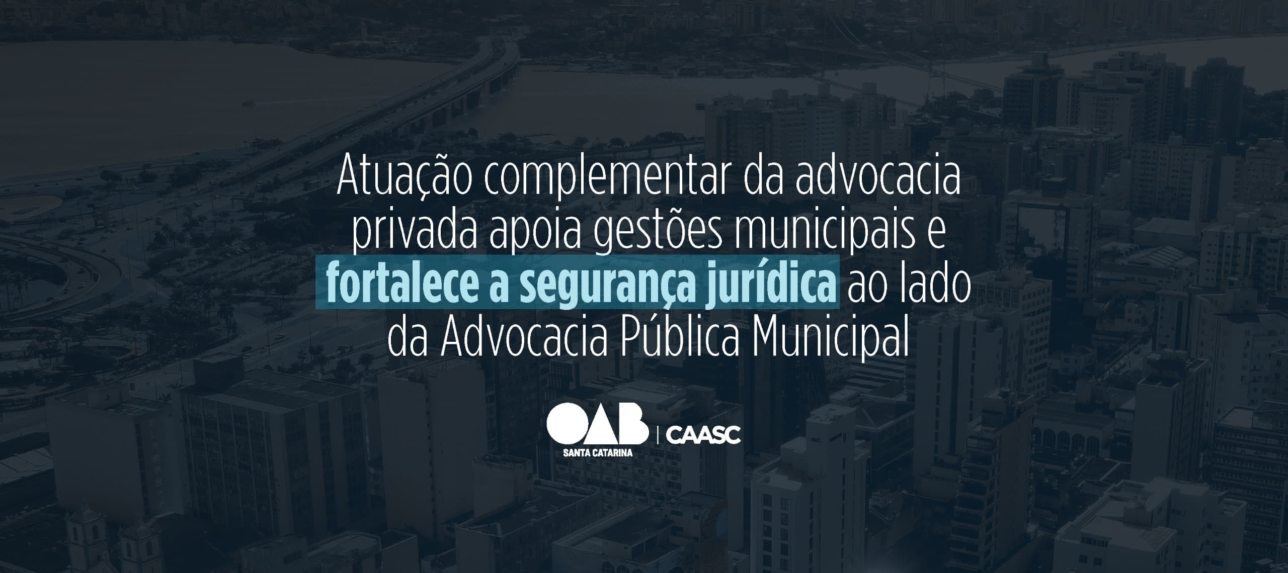 Atuação da advocacia privada apoia gestões municipais e fortalece segurança jurídica ao lado da Advocacia Pública Municipal