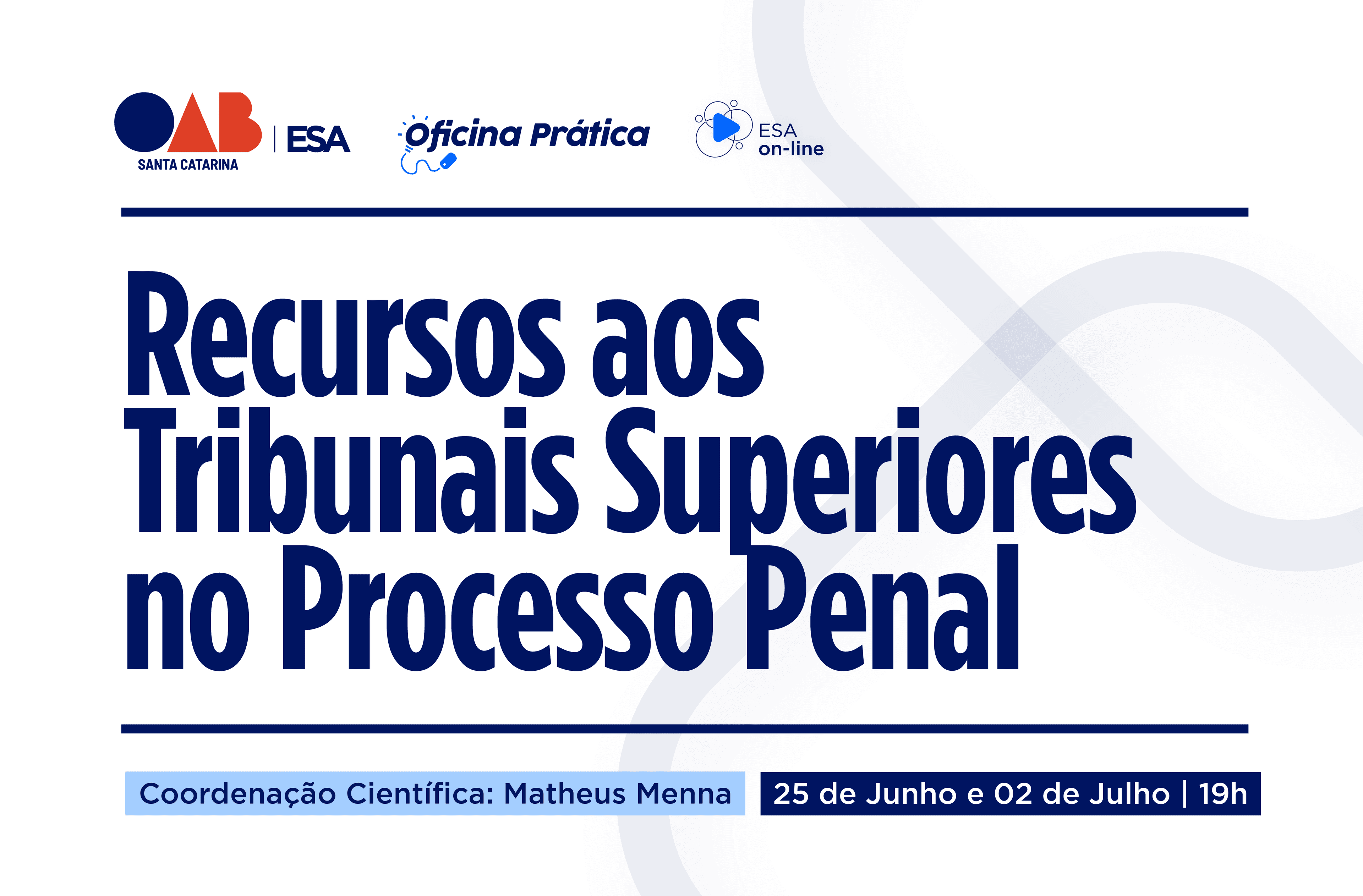 ESA/SC realiza curso sobre atuação em Tribunais Superiores no processo penal