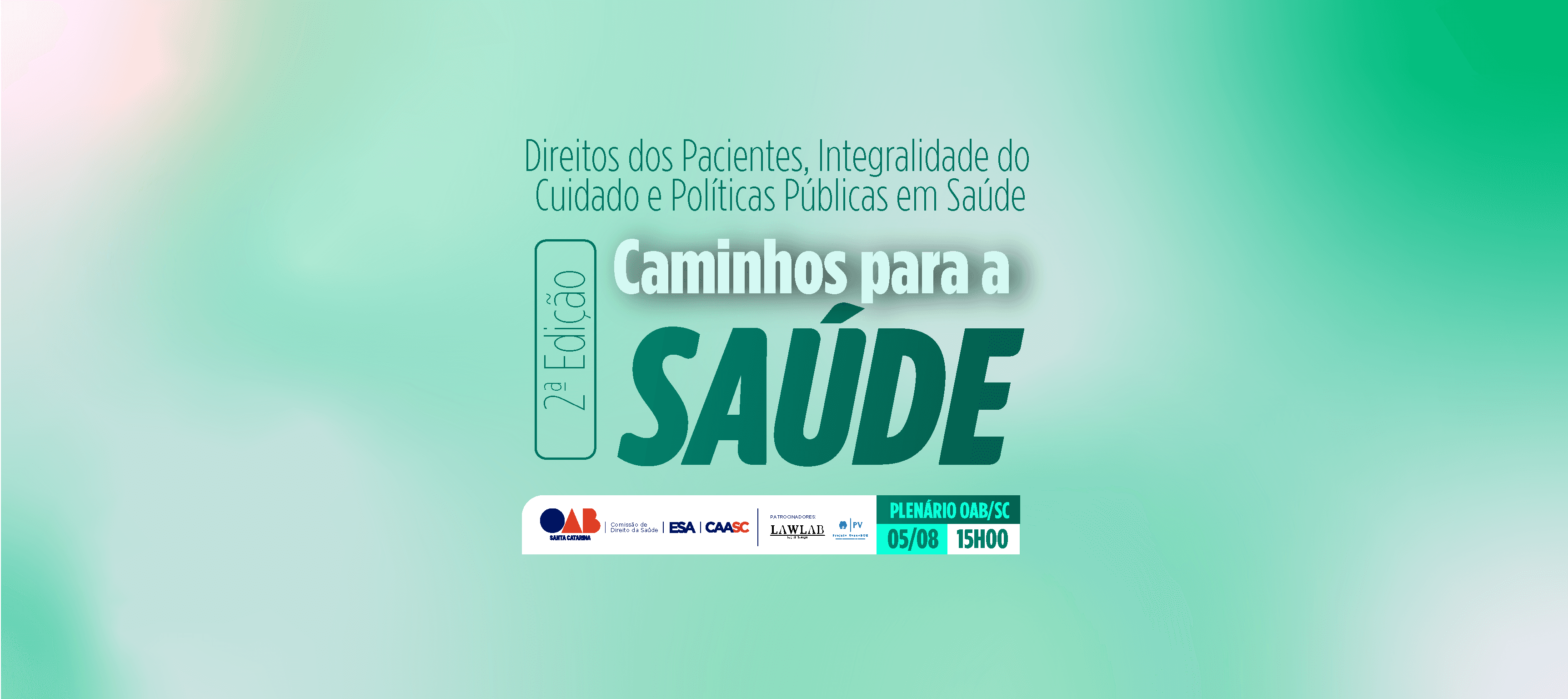 OAB/SC realiza 2ª edição do Seminário Caminhos para a Saúde em Florianópolis