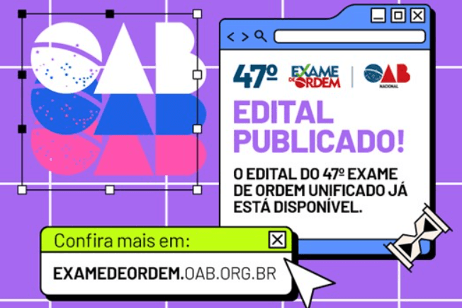Confira o edital de abertura do 47º Exame de Ordem Unificado