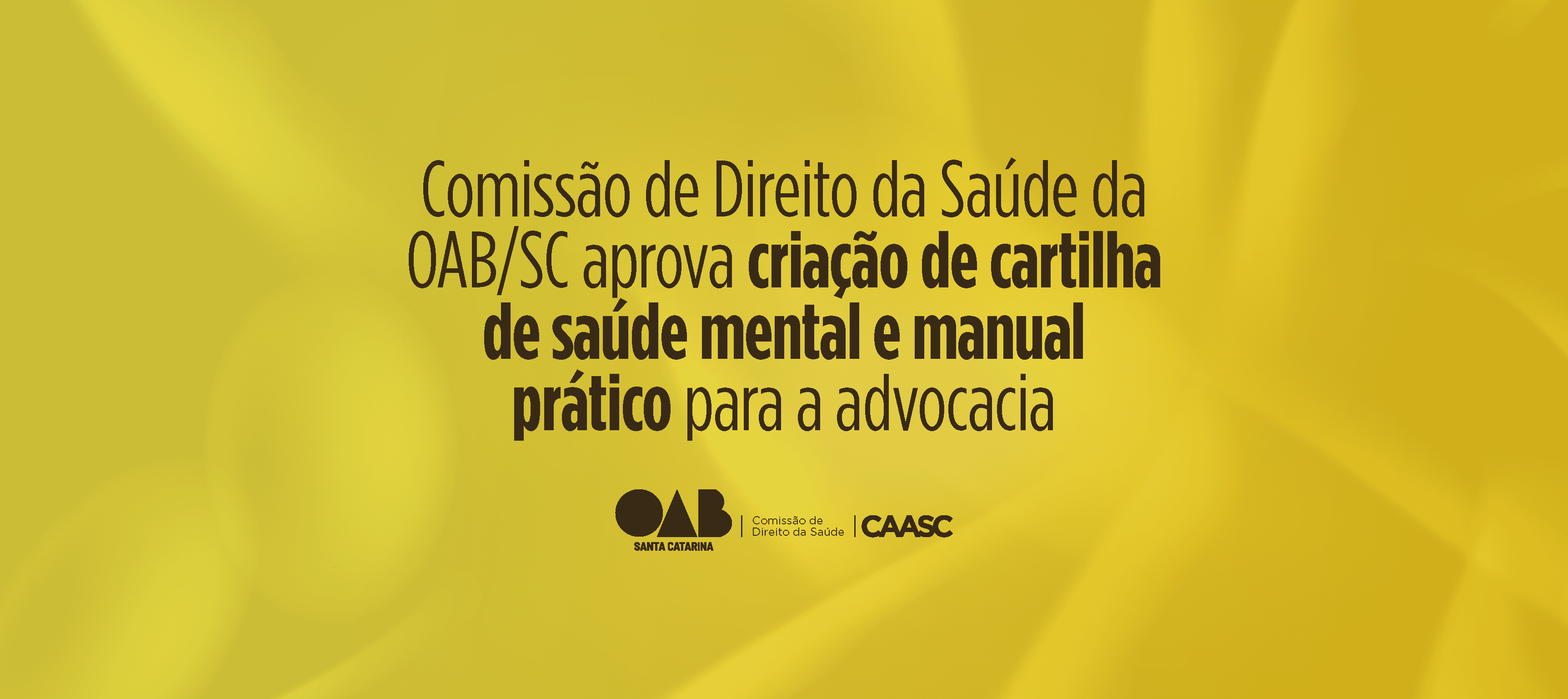 Comissão de Direito da Saúde da OAB/SC aprova criação de cartilha de saúde mental e manual prático para a advocacia