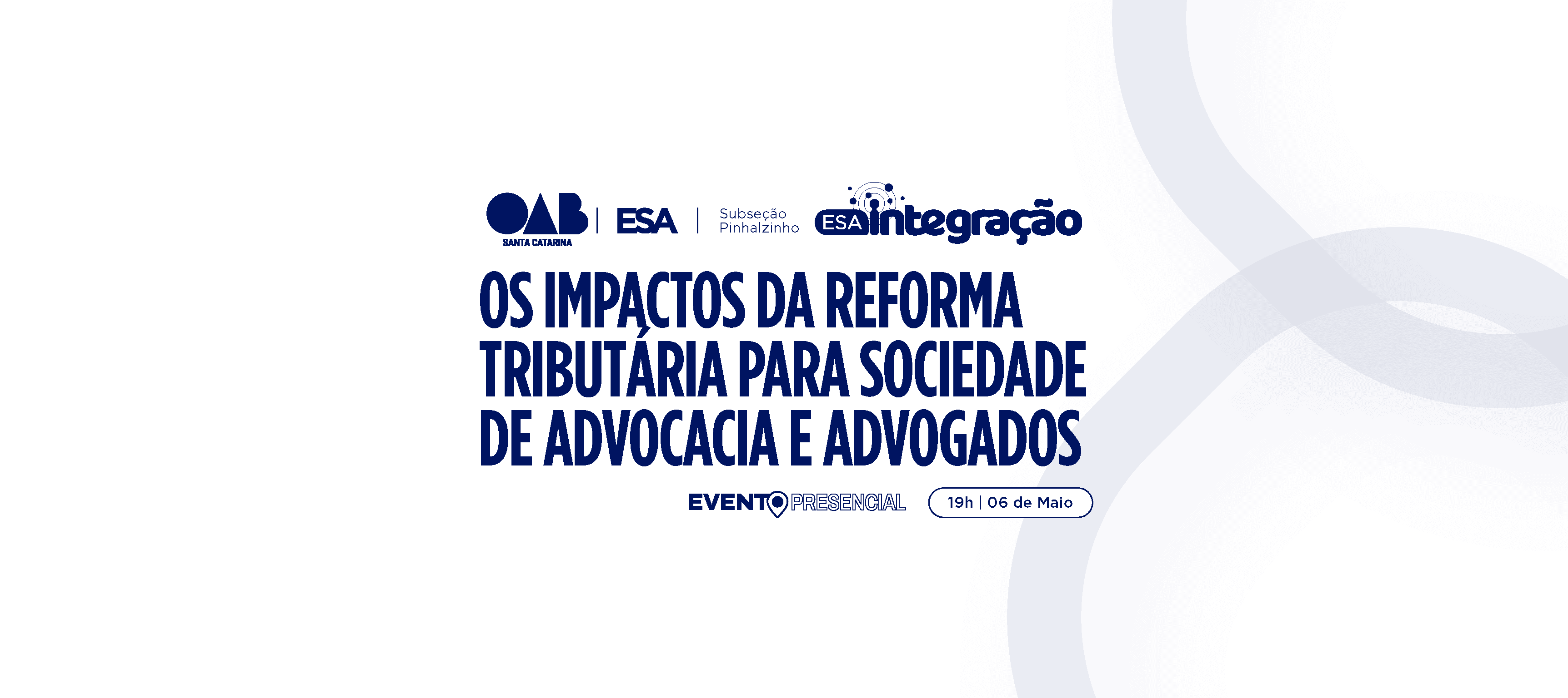 OS IMPACTOS DA REFORMA TRIBUTÁRIA PARA SOCIEDADE DE ADVOCACIA E ADVOGADOS - TURMA PINHALZINHO