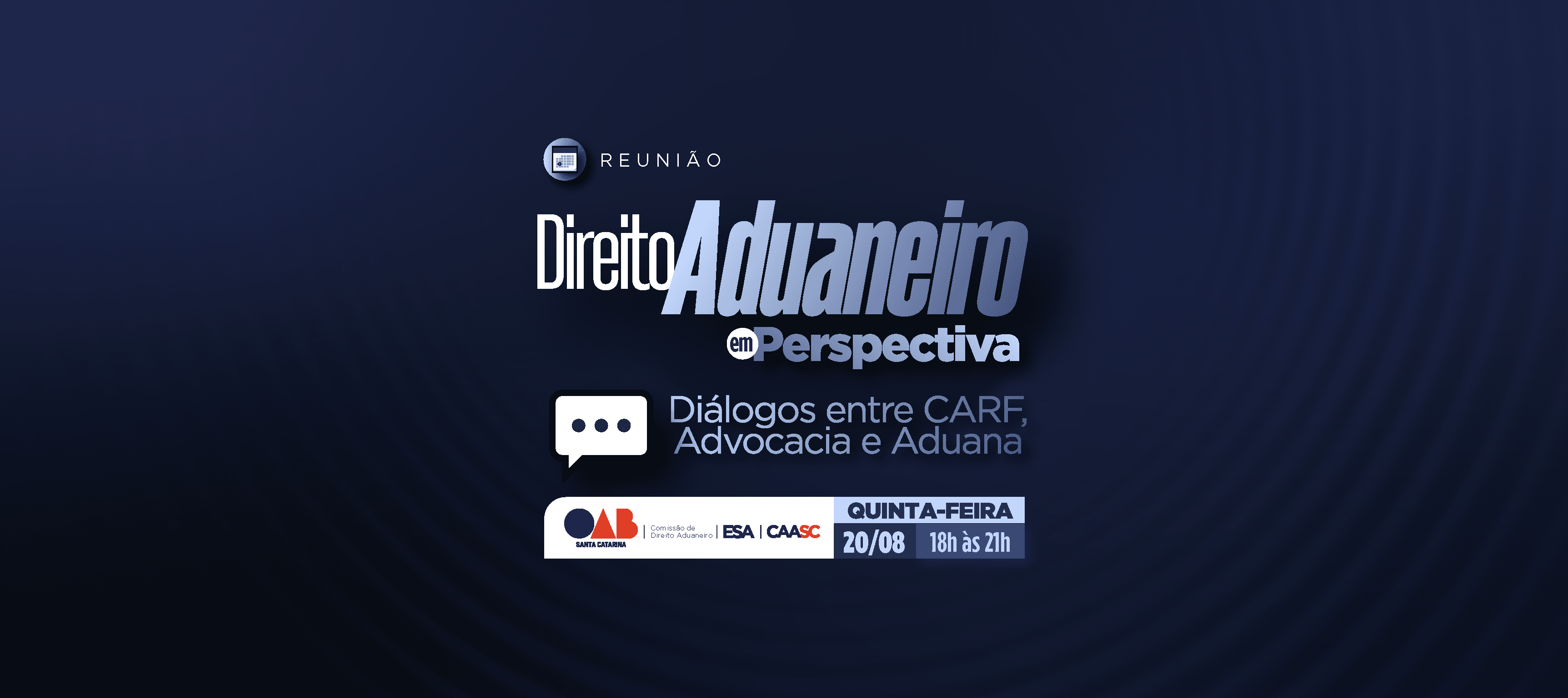Direito Aduaneiro em Perspectiva: Diálogos entre CARF, Advocacia e Aduana