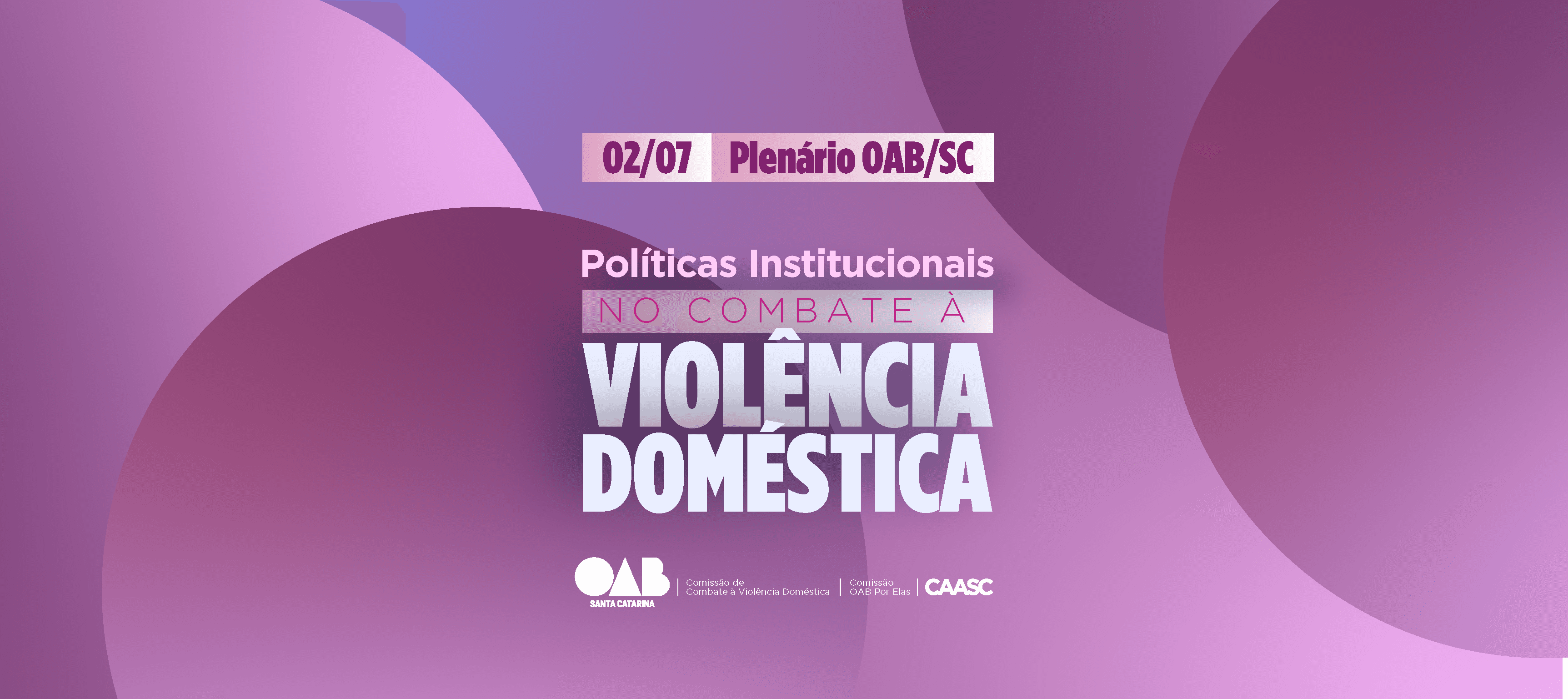 OAB/SC promove debate sobre políticas institucionais de combate à violência contra as mulheres